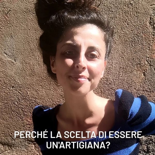 Perché la scelta di essere un'Artigiana? - Euphoria Artigiana